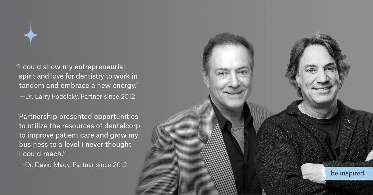  dentalcorp Partners - Dr. Larry Podolsky and Dr. David Mady